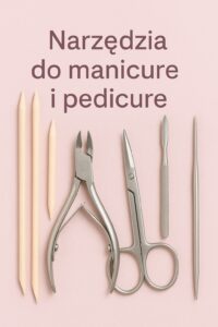 Nika Poland – Profesjonalne produkty do stylizacji paznokci i pedicure - Narzędzia do manicure i pedicure