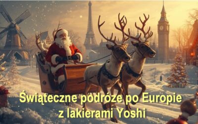 Lakier hybrydowy Yoshi – świąteczne podróże po Europie